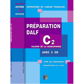 Preparation DALF C2 (comprehension de l'oral) - livre de l'eleve